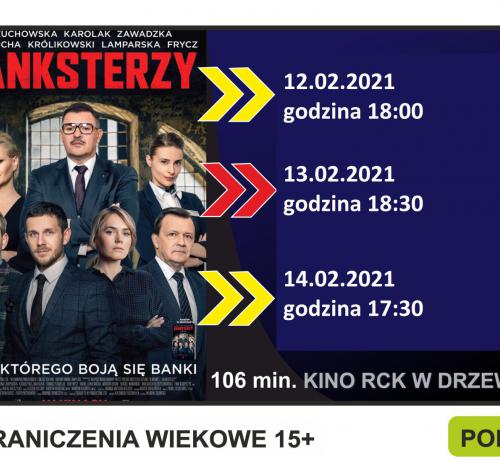 Grafika przedstawia plakat filmu Banksterzy oraz informacje o terminach wyświetlania filmu 12.02.2021 godzina 18:00, 13.02.2021 godzina 18:30 oraz 14.02.2021 godzina 17:30. Na plakacie grupa ludzi.