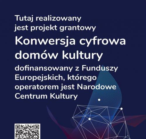 Plakat promujący grant Konwersja Cyfrowa Domów Kultury