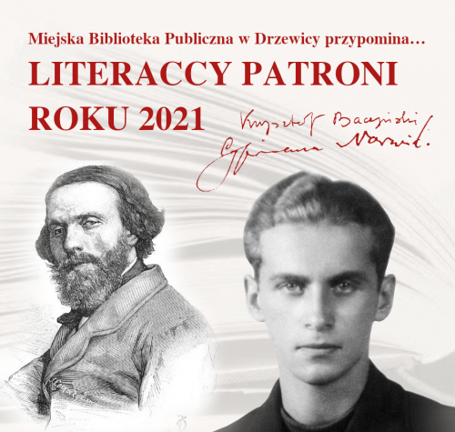 Zdjęcie przedstawia literackich patronów roku 2021: C. K. Norwida i K. K. Baczyńskiego. Portrety poetów zostały opatrzone ich autografami.