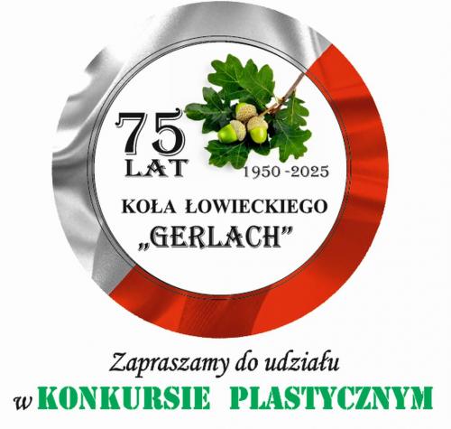 KONKURS PLASTYCZNY pn.: „Od juniora do seniora: Przyroda, myśliwi, leśnicy w amatorskiej twórczości artystycznej”Konkurs zorganizowany jest przez: Koło Łowieckie „Gerlach” w Drzewicy Regionalne Centrum Kultury w Drzewicy  W roku 2025 Koło Łowieckie "Gerlach" w Drzewicy obchodzi 75 rocznicę swojego powstania. Jako jedno z nielicznych kół łowieckich w powiecie opoczyńskim, poszczycić się może  kilkudziesięcioletnią działalnością w środowisku lokalnym, bo łowiectwo to również element kultury i tradycji, a takż