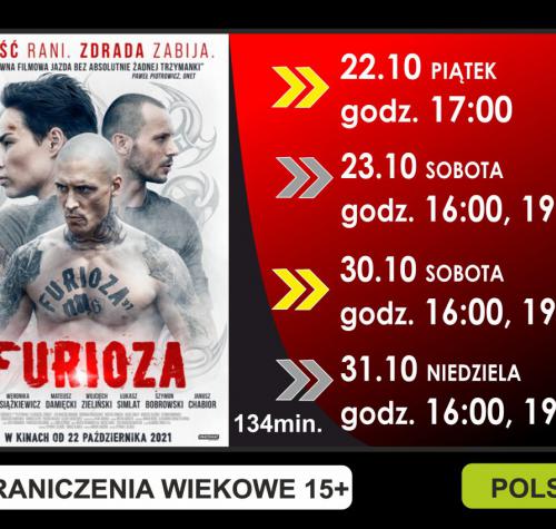 Plakat promujący film Furioza, po prawej stronie terminy grania.