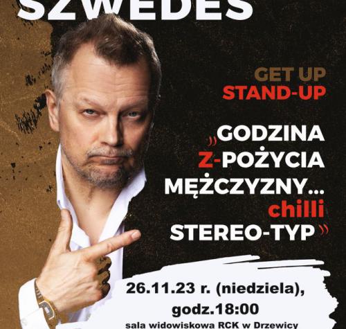 PIOTR SZWEDES Stand up „Godzina z-pożycia mężczyzny…chilli stereo-typ”